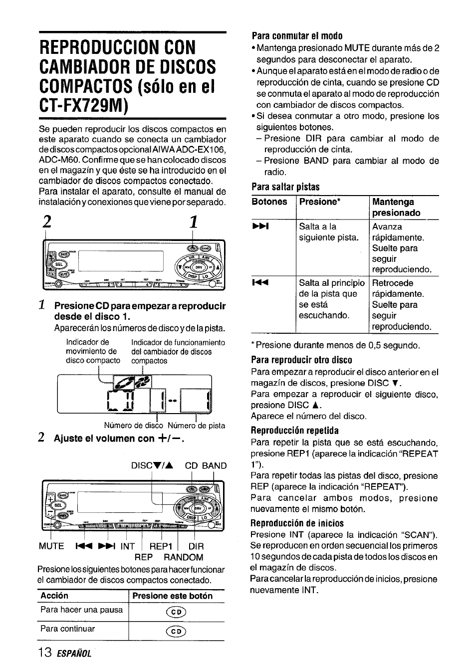 Para conmutar el modo, Para saltar pistas, Para reproducir otro disco | Reproducción repetida, Reproducción de inicios | Aiwa CT-FX729M User Manual | Page 32 / 56