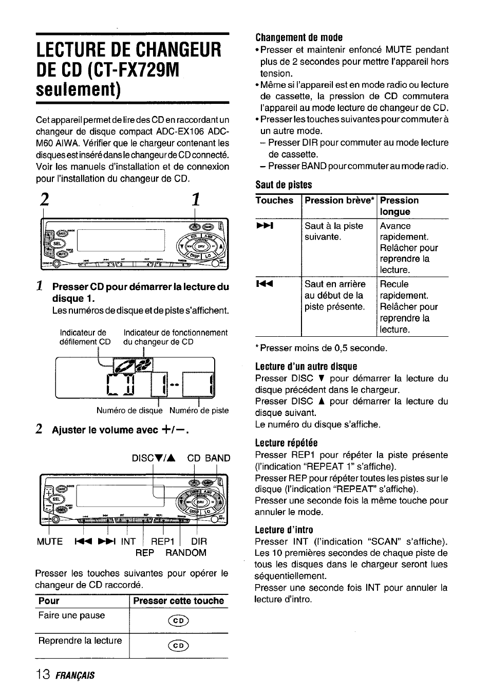 Lecture de changeur de cd (ct-fx729ivi seulement), 1 presser cd pour démarrer la lecture du disque 1, Changement de mode | Saut de pistes, Lecture d’un autre disque, Lecture répétée, Lecture d’intro, Lecture de changeur de cd (ct-fx729m seulement) | Aiwa CT-FX729M User Manual | Page 50 / 56