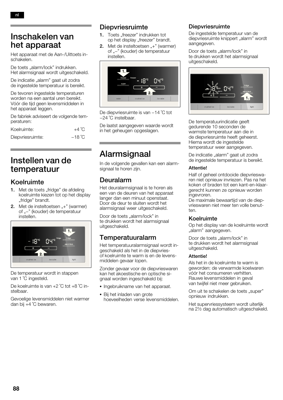 Inschakelen van het apparaat, Instellen van de temperatuur, Alarmsignaal | Koelruimte, Diepvriesruimte, Deuralarm, Temperatuuralarm | Siemens KA62DV75 User Manual | Page 88 / 120