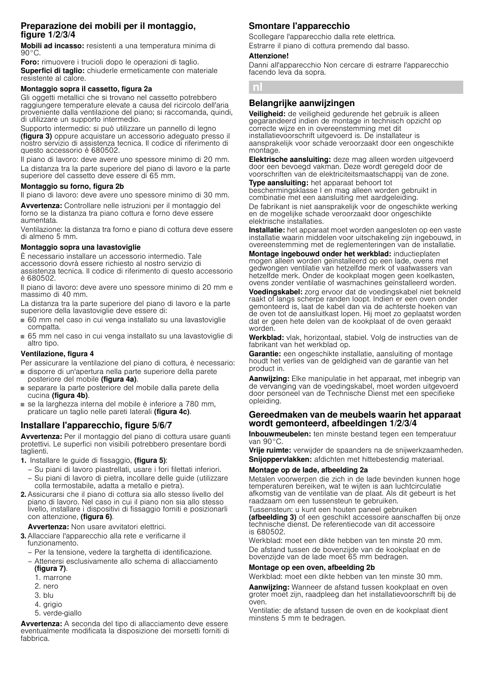 Montaggio sopra il cassetto, figura 2a, Montaggio su forno, figura 2b, Avvertenza | Montaggio sopra una lavastoviglie, Ventilazione, figura 4, Installare l'apparecchio, figure 5/6/7, Installare le guide di fissaggio, (figura 5), Smontare l'apparecchio, Scollegare l'apparecchio dalla rete elettrica, Estrarre il piano di cottura premendo dal basso | Siemens EH845FT17E User Manual | Page 7 / 15