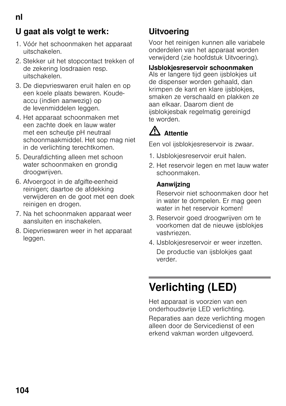 U gaat als volgt te werk, Uitvoering, Ijsblokjesreservoir schoonmaken | Verlichting (led), Nl 104 u gaat als volgt te werk | Siemens GS36DPI20 User Manual | Page 104 / 114