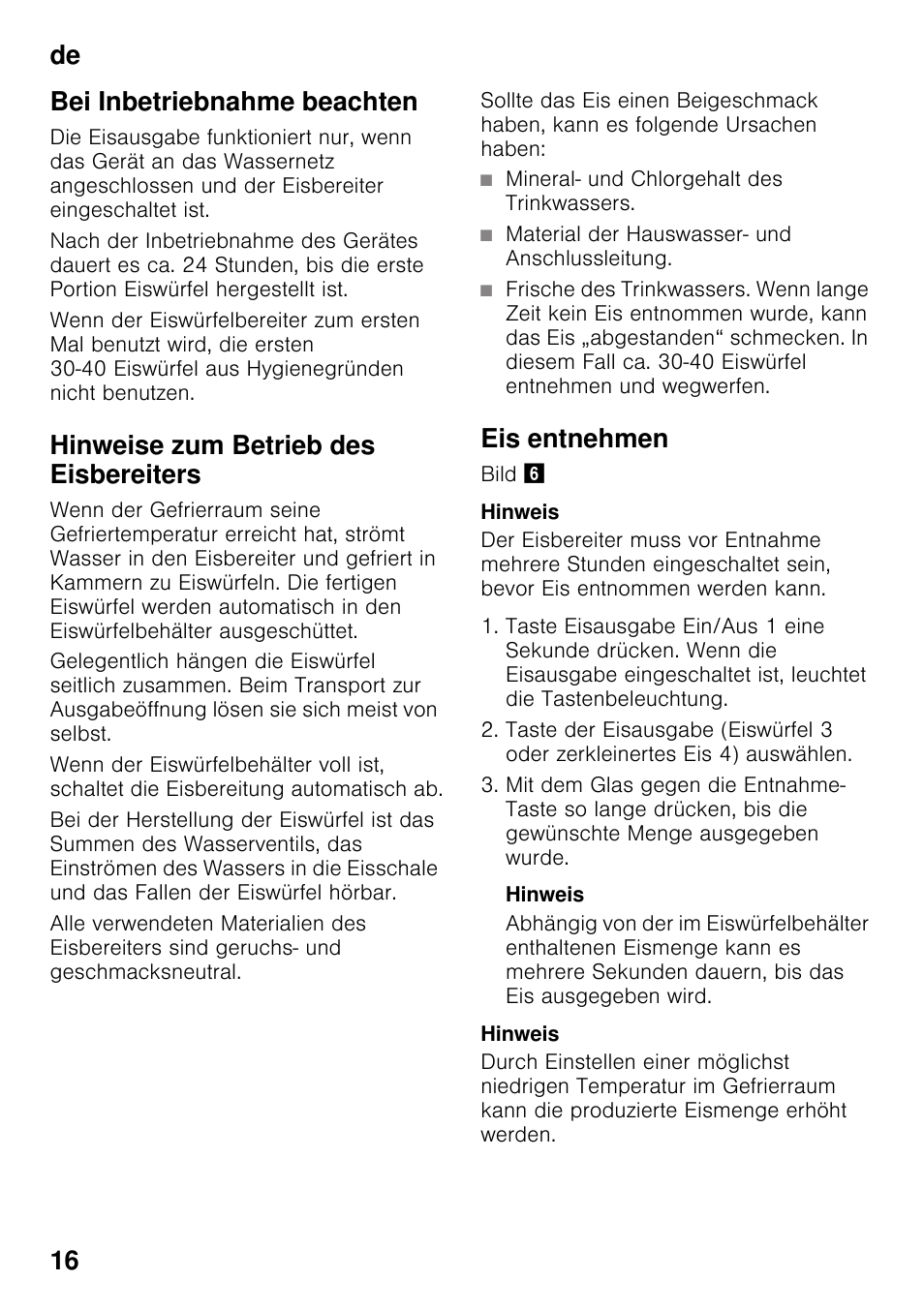 Bei inbetriebnahme beachten, Hinweise zum betrieb des eisbereiters, Mineral- und chlorgehalt des trinkwassers | Material der hauswasser- und anschlussleitung, Eis entnehmen, De 16 bei inbetriebnahme beachten | Siemens GS36DPI20 User Manual | Page 16 / 114