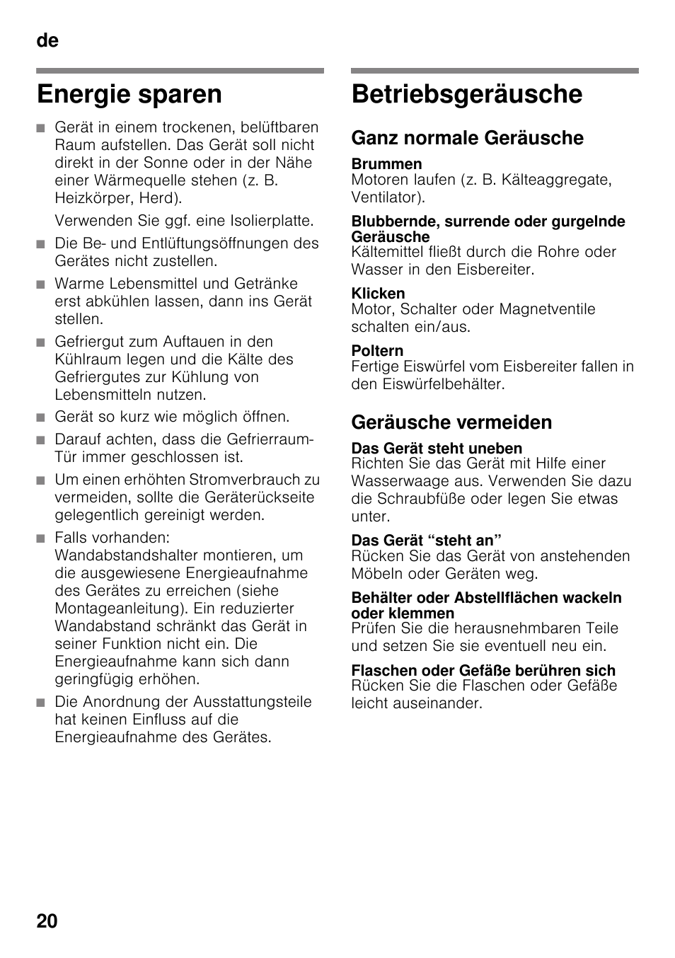 Energie sparen, Verwenden sie ggf. eine isolierplatte, Gerät so kurz wie möglich öffnen | Betriebsgeräusche, Ganz normale geräusche, Brummen, Blubbernde, surrende oder gurgelnde geräusche, Klicken, Poltern, Geräusche vermeiden | Siemens GS36DPI20 User Manual | Page 20 / 114
