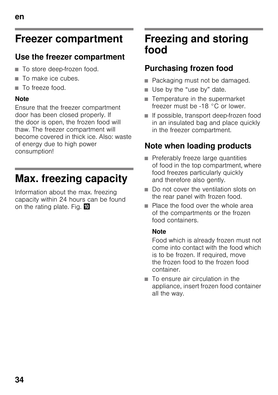 Freezer compartment, Use the freezer compartment, To store deep-frozen food | To make ice cubes, To freeze food, Max. freezing capacity, Freezing and storing food, Purchasing frozen food, Packaging must not be damaged, Use by the “use by” date | Siemens GS36DPI20 User Manual | Page 34 / 114