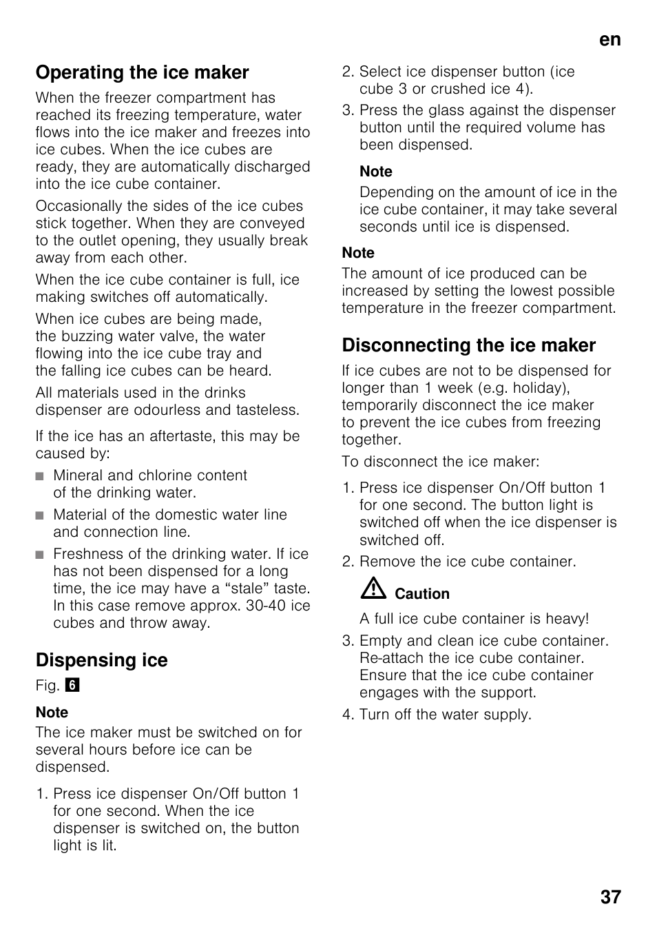 Operating the ice maker, Mineral and chlorine content of the drinking water, Dispensing ice | Disconnecting the ice maker, En 37 operating the ice maker | Siemens GS36DPI20 User Manual | Page 37 / 114