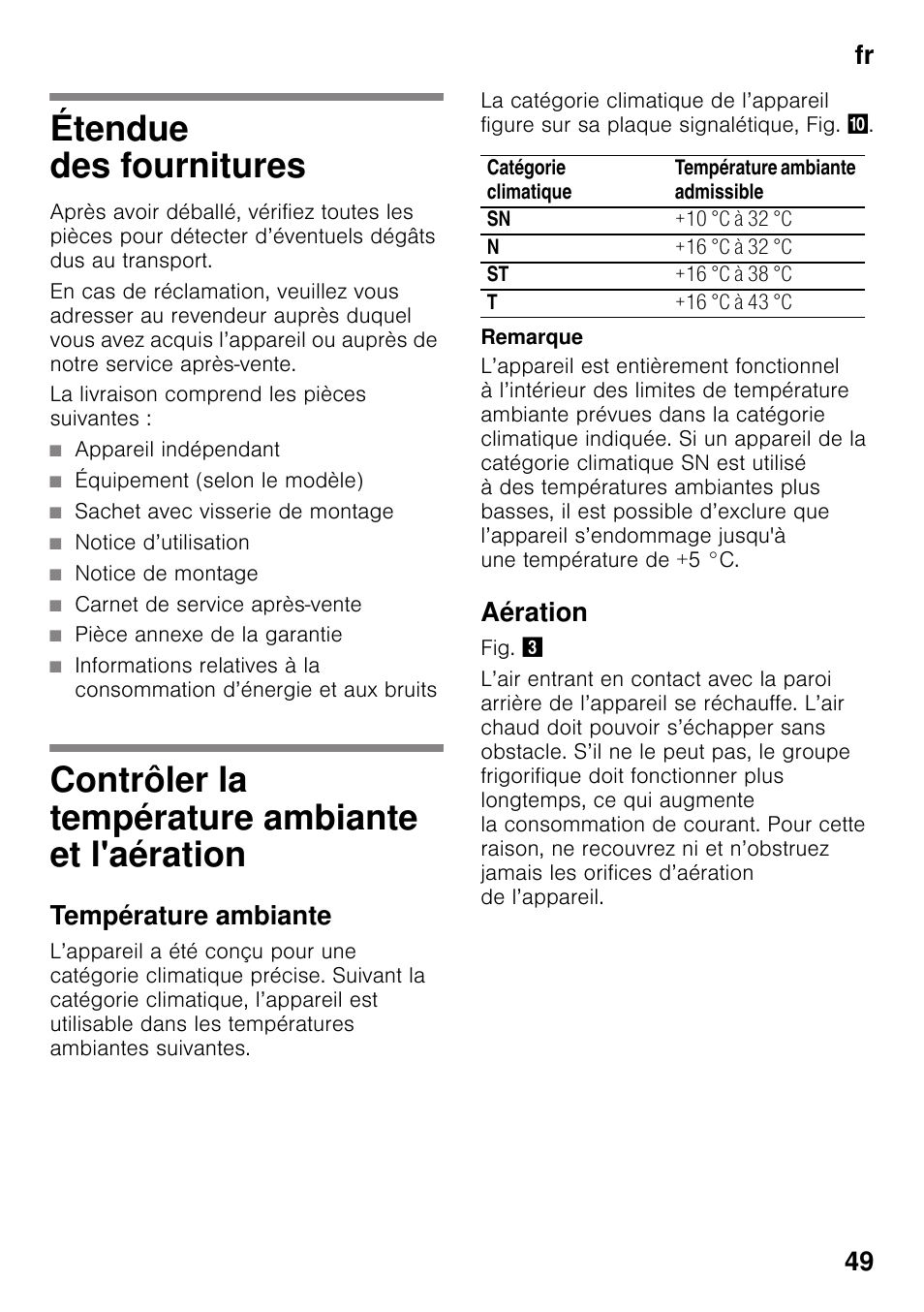 Étendue des fournitures, La livraison comprend les pièces suivantes, Appareil indépendant | Équipement (selon le modèle), Sachet avec visserie de montage, Notice d’utilisation, Notice de montage, Carnet de service après-vente, Pièce annexe de la garantie, Contrôler la température ambiante et l'aération | Siemens GS36DPI20 User Manual | Page 49 / 114