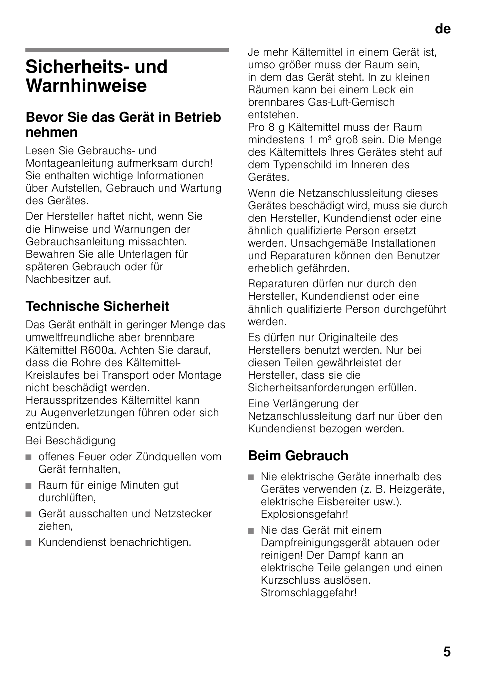 De inhaltsverzeichnisde gebrauchsanleitung, Sicherheits- und warnhinweise, Bevor sie das gerät in betrieb nehmen | Technische sicherheit, Bei beschädigung, Raum für einige minuten gut durchlüften, Gerät ausschalten und netzstecker ziehen, Kundendienst benachrichtigen, Beim gebrauch, Gebrauchsanleitung | Siemens GS36DPI20 User Manual | Page 5 / 114