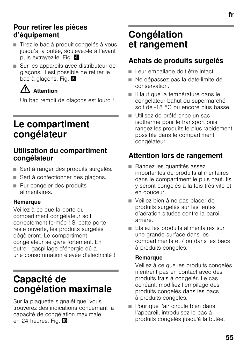 Pour retirer les pièces d’équipement, M attention, Un bac rempli de glaçons est lourd | Le compartiment congélateur, Utilisation du compartiment congélateur, Sert à ranger des produits surgelés, Sert à confectionner des glaçons, Pur congeler des produits alimentaires, Capacité de congélation maximale, Congélation et rangement | Siemens GS36DPI20 User Manual | Page 55 / 114