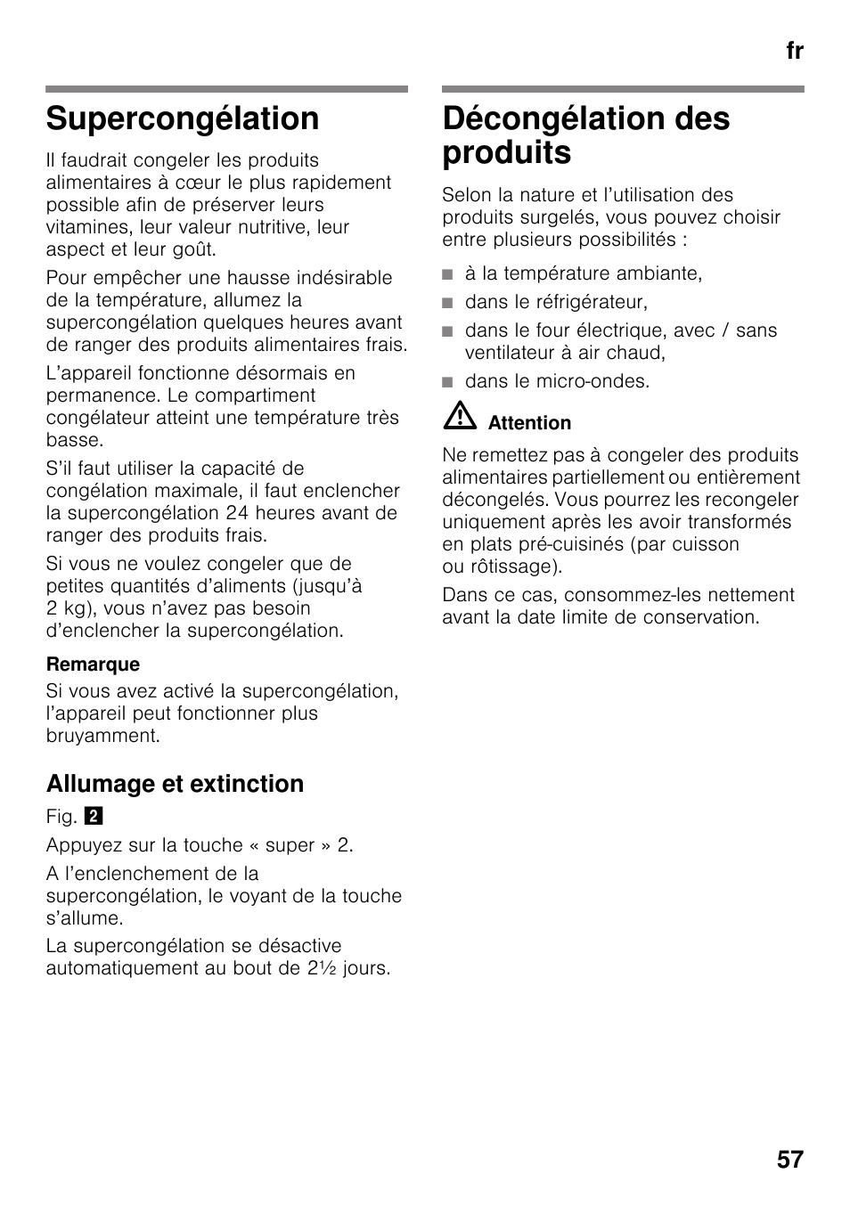 Supercongélation, Allumage et extinction, Décongélation des produits | À la température ambiante, Dans le réfrigérateur, Dans le micro-ondes, Supercongélation décongélation des produits, Fr 57 | Siemens GS36DPI20 User Manual | Page 57 / 114