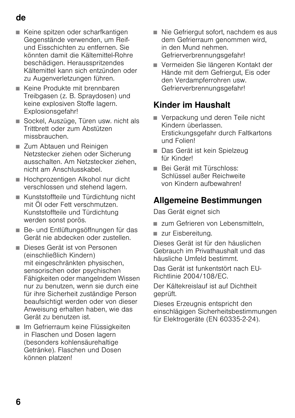 Kinder im haushalt, Das gerät ist kein spielzeug für kinder, Allgemeine bestimmungen | Zum gefrieren von lebensmitteln, Zur eisbereitung, De 6 | Siemens GS36DPI20 User Manual | Page 6 / 114