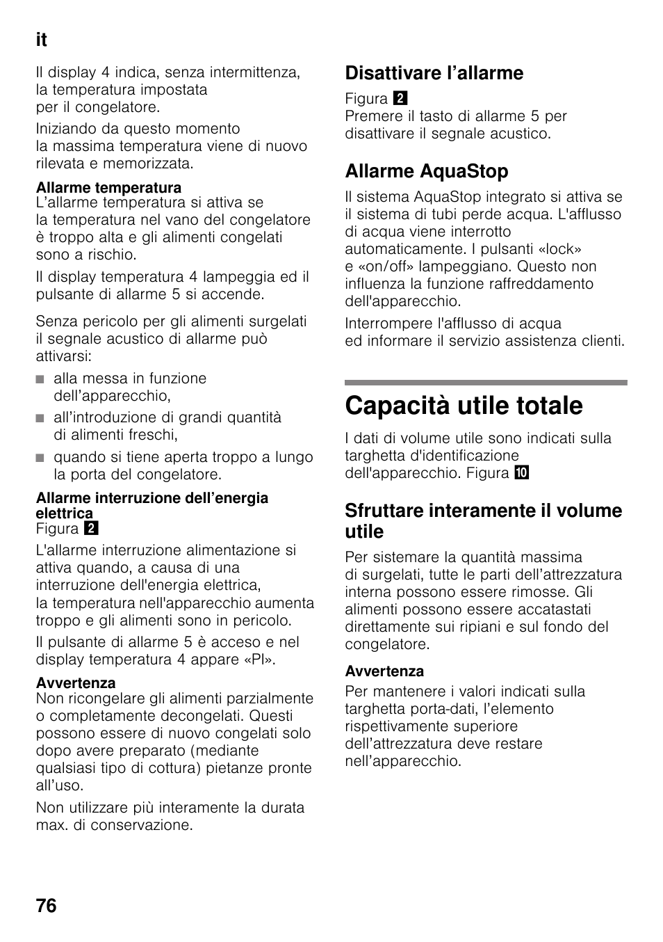 Allarme temperatura, Alla messa in funzione dell’apparecchio, Allarme interruzione dell’energia elettrica | Avvertenza, Disattivare l’allarme, Allarme aquastop, Capacità utile totale, Sfruttare interamente il volume utile, It 76 | Siemens GS36DPI20 User Manual | Page 76 / 114