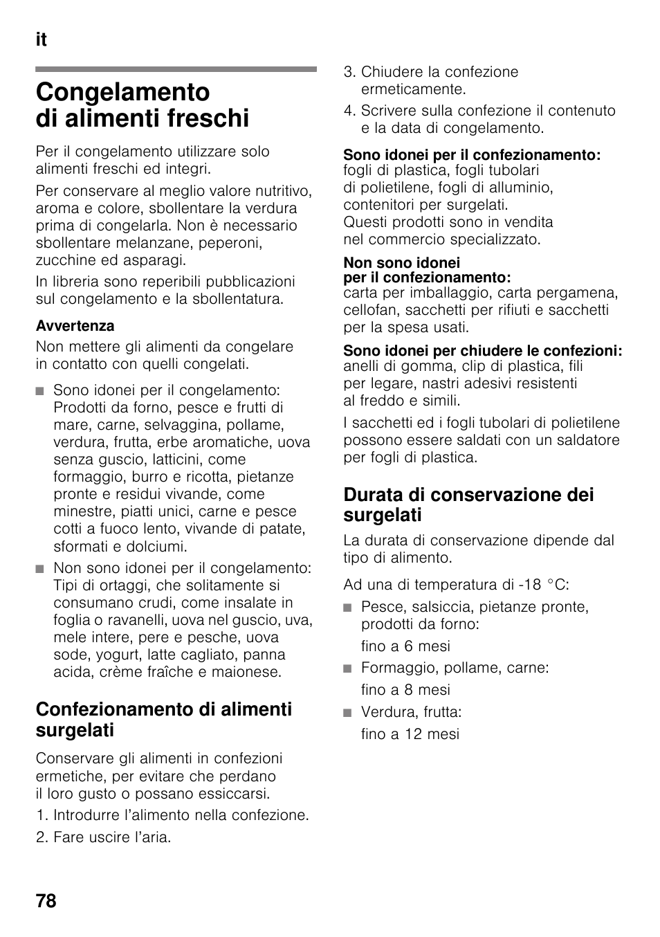 Congelamento di alimenti freschi, Confezionamento di alimenti surgelati, Sono idonei per il confezionamento | Non sono idonei per il confezionamento, Sono idonei per chiudere le confezioni, Durata di conservazione dei surgelati, Fino a 6 mesi, Formaggio, pollame, carne, Fino a 8 mesi, Verdura, frutta | Siemens GS36DPI20 User Manual | Page 78 / 114