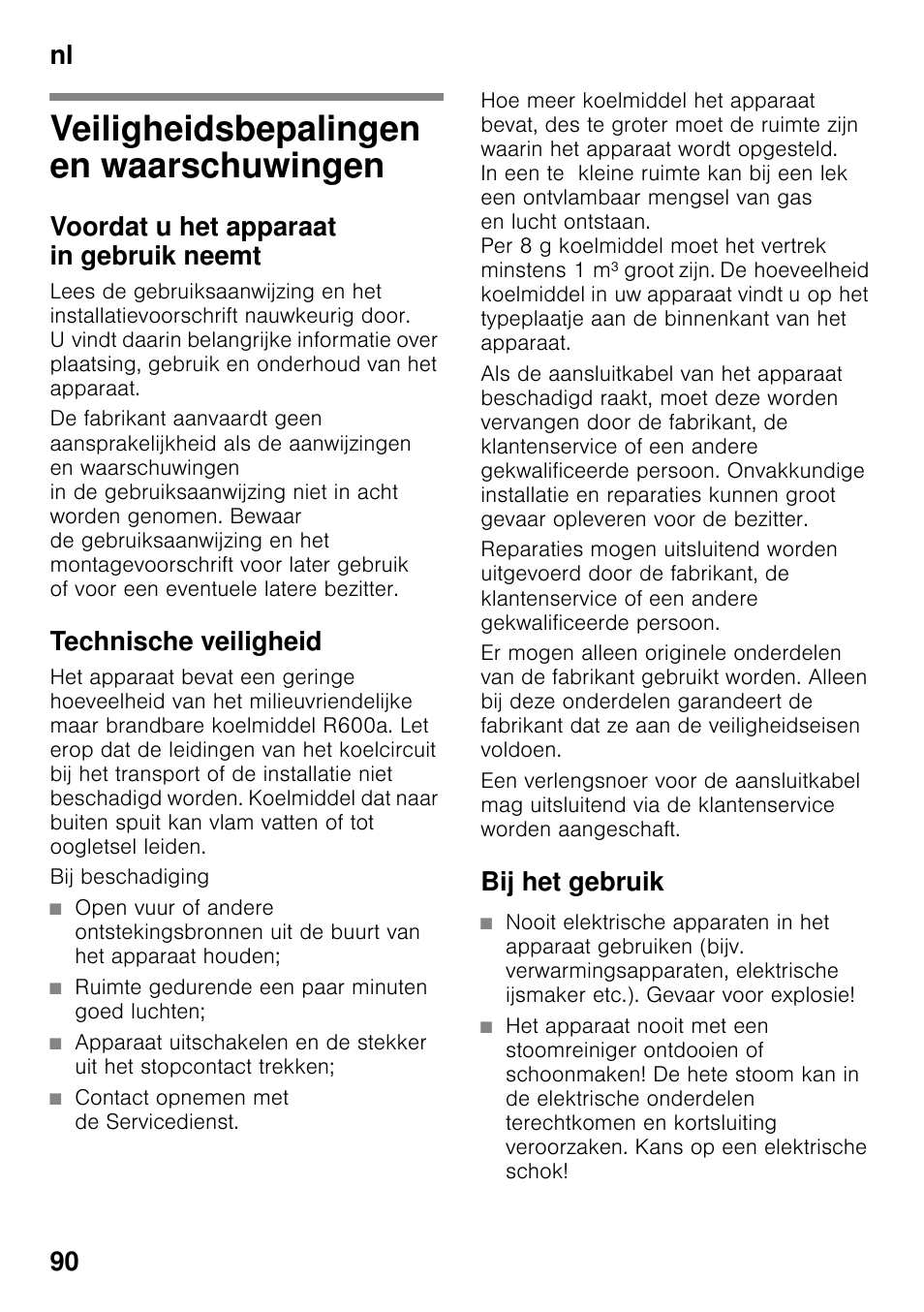 Nl inhoudnl gebruiksaanwijzing, Veiligheidsbepalingen en waarschuwingen, Voordat u het apparaat in gebruik neemt | Technische veiligheid, Bij beschadiging, Ruimte gedurende een paar minuten goed luchten, Contact opnemen met de servicedienst, Bij het gebruik, Gebruiksaanwijzing, Waarschuwingen | Siemens GS36DPI20 User Manual | Page 90 / 114