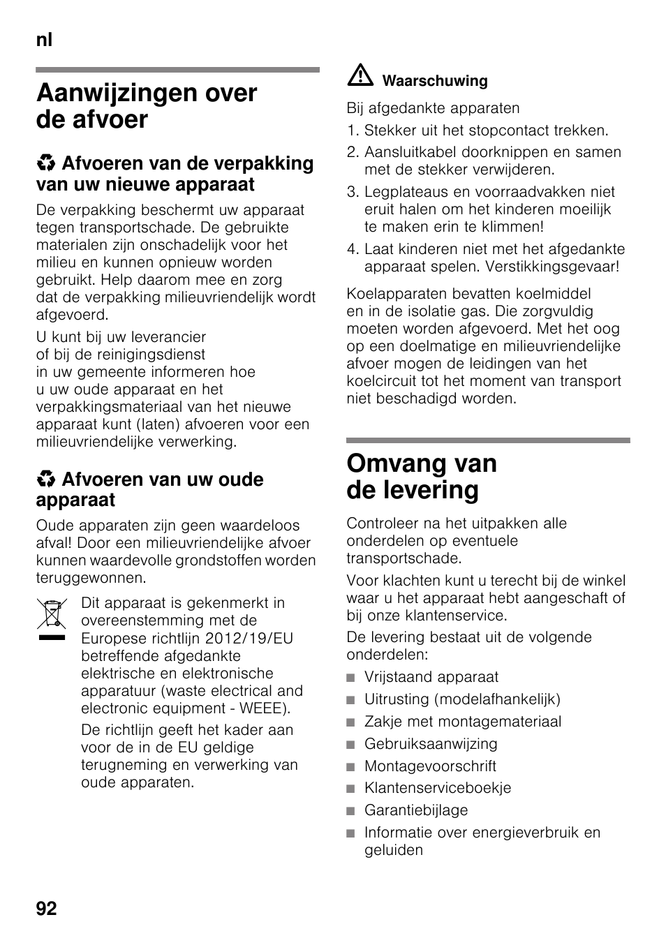Aanwijzingen over de afvoer, Afvoeren van de verpakking van uw nieuwe apparaat, Afvoeren van uw oude apparaat | Omvang van de levering, De levering bestaat uit de volgende onderdelen, Vrijstaand apparaat, Uitrusting (modelafhankelijk), Zakje met montagemateriaal, Gebruiksaanwijzing, Montagevoorschrift | Siemens GS36DPI20 User Manual | Page 92 / 114