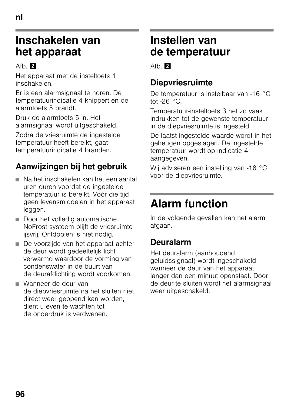 Inschakelen van het apparaat, Aanwijzingen bij het gebruik, Instellen van de temperatuur | Diepvriesruimte, Alarm function, Deuralarm, Nl 96 | Siemens GS36DPI20 User Manual | Page 96 / 114