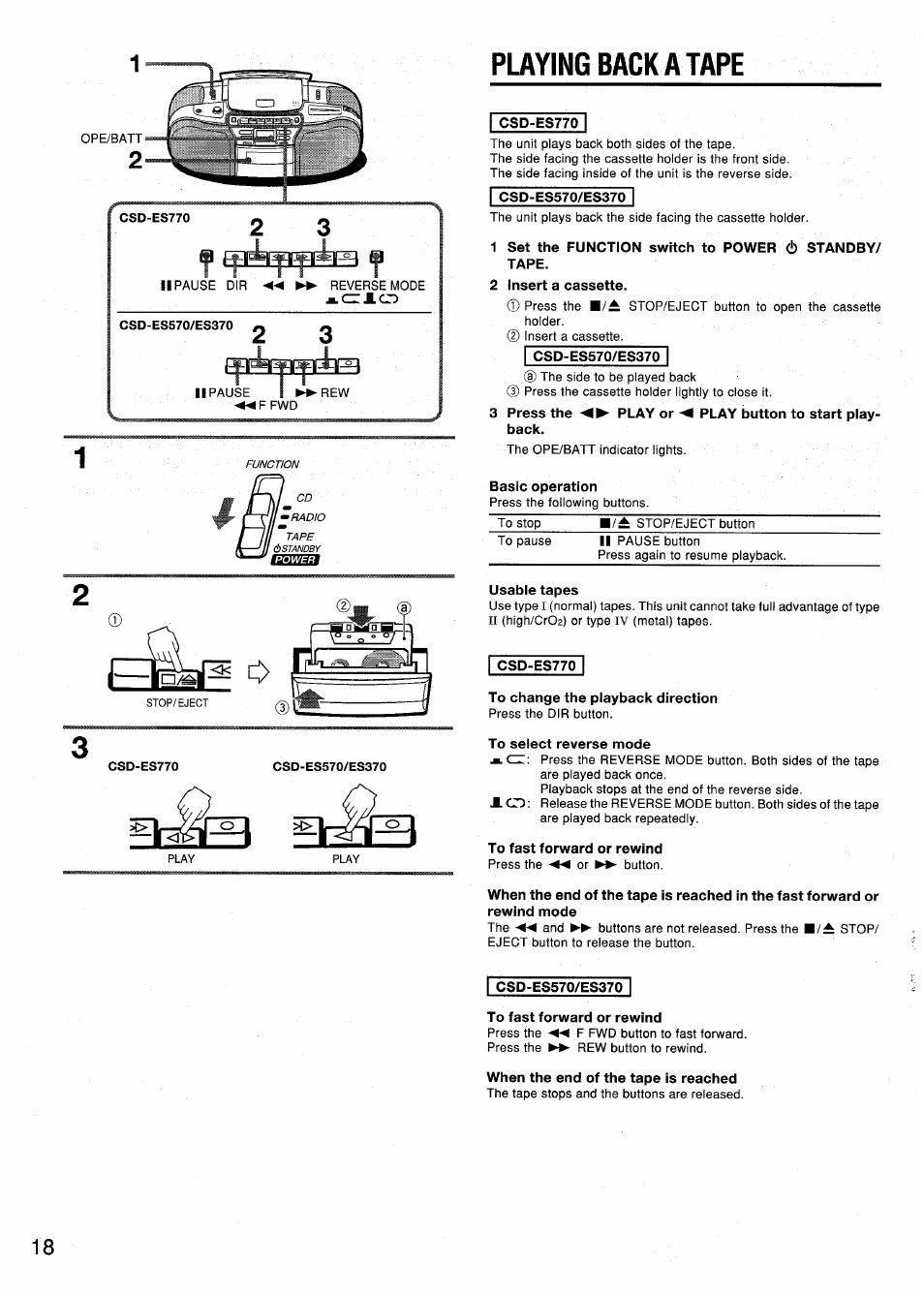 Playing back a tape, Csd-es770, Csd-es570/es370 | 1 set the function switch to power è standby/ tape, 2 insert a cassette, Usable tapes, To change the playback direction, To select reverse mode, To fast forward or rewind, When the end of the tape is reached | Aiwa CSD-ES370 User Manual | Page 18 / 31