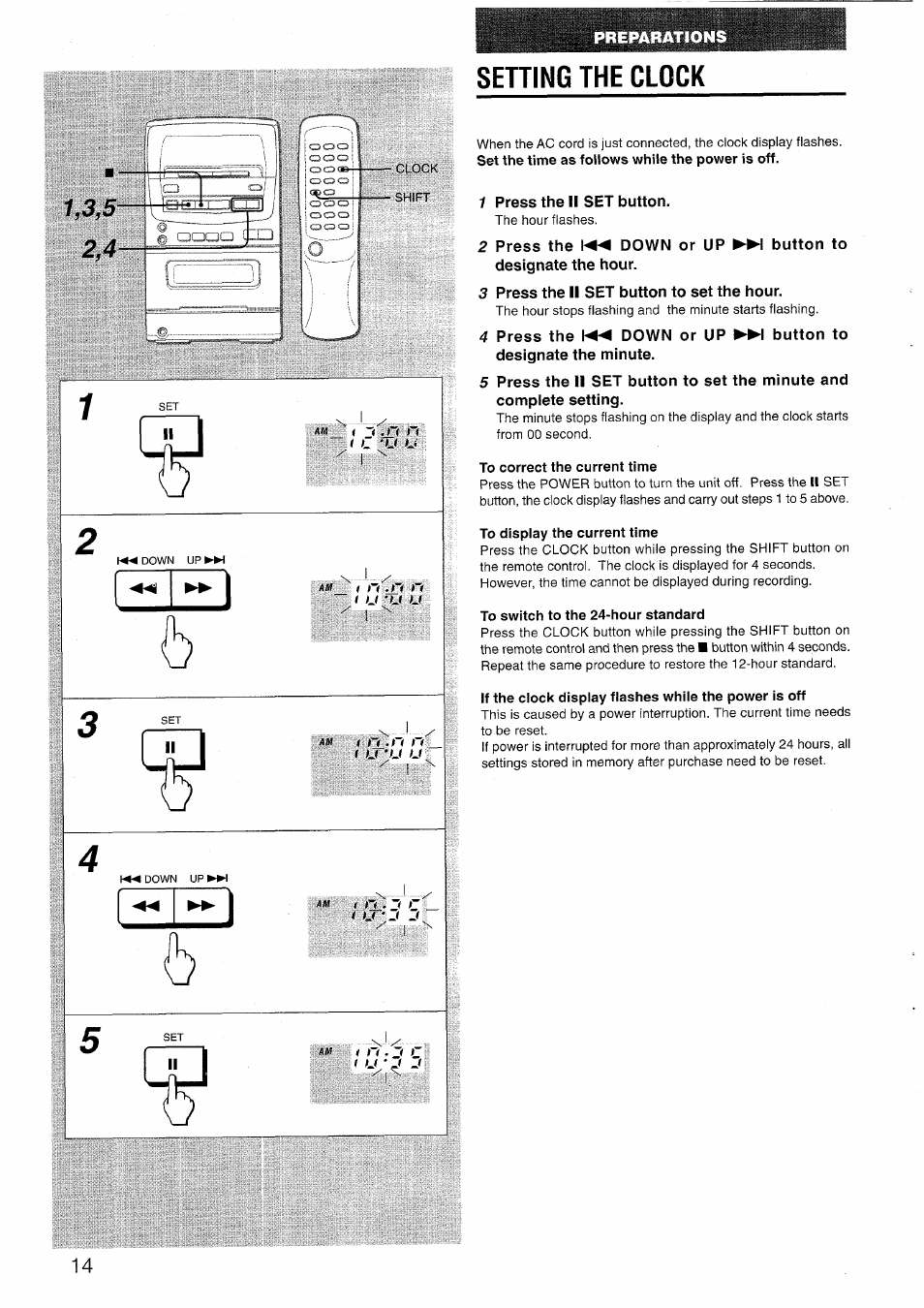 Sening the clock, 1 press the ii set button, 2 press the down or up button to | Designate the hour, 3 press the ii set button to set the hour, 4 press the down or up button to, Designate the minute, To correct the current time, To display the current time, To switch to the 24-hour standard | Aiwa LCX-301 User Manual | Page 14 / 44