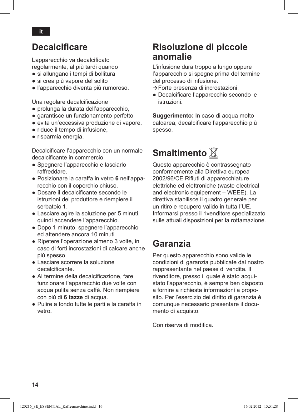 Decalcificare, Risoluzione di piccole anomalie, Smaltimento | Garanzia | Siemens TC3A0103 User Manual | Page 16 / 74