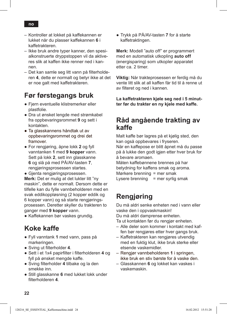 Før førstegangs bruk, Koke kaffe, Råd angående trakting av kaffe | Rengjøring | Siemens TC3A0103 User Manual | Page 24 / 74