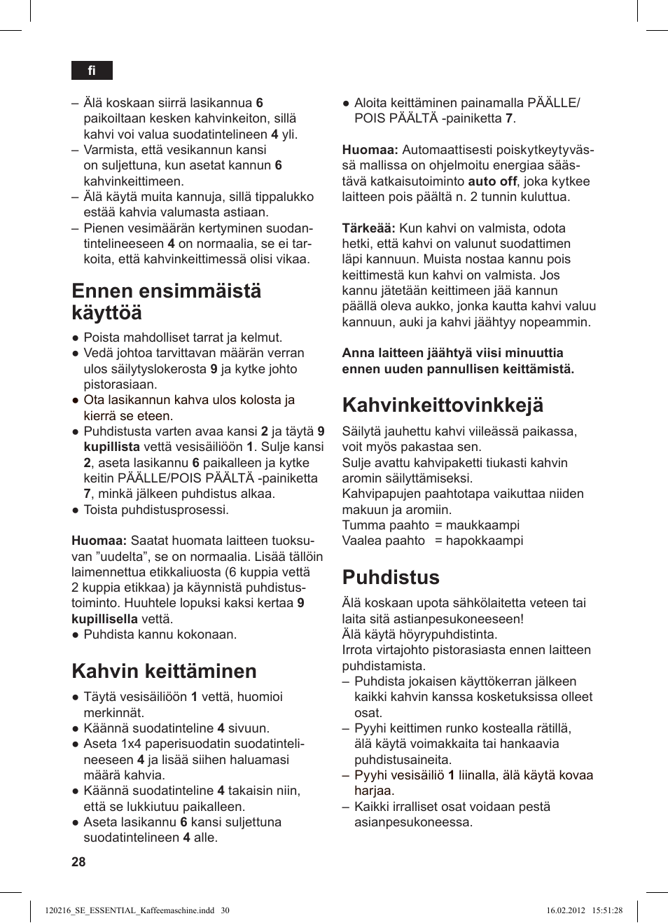 Ennen ensimmäistä käyttöä, Kahvin keittäminen, Kahvinkeittovinkkejä | Puhdistus | Siemens TC3A0103 User Manual | Page 30 / 74