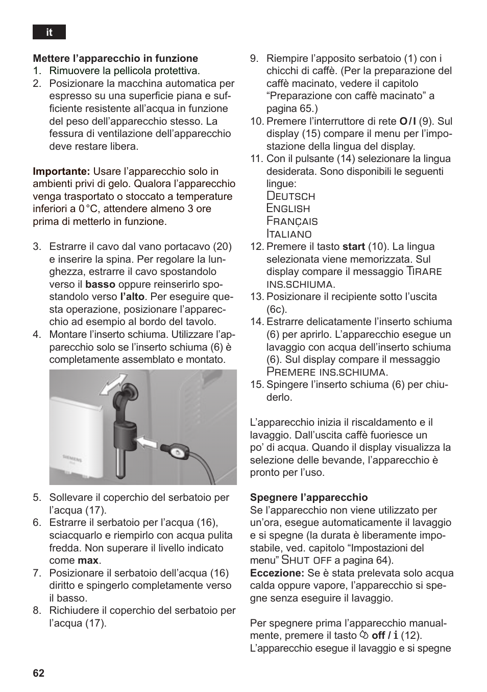 Deutsch english français italiano, Tirare ins.schiuma, Premere ins.schiuma | Shut off | Siemens TE503509DE User Manual | Page 66 / 86