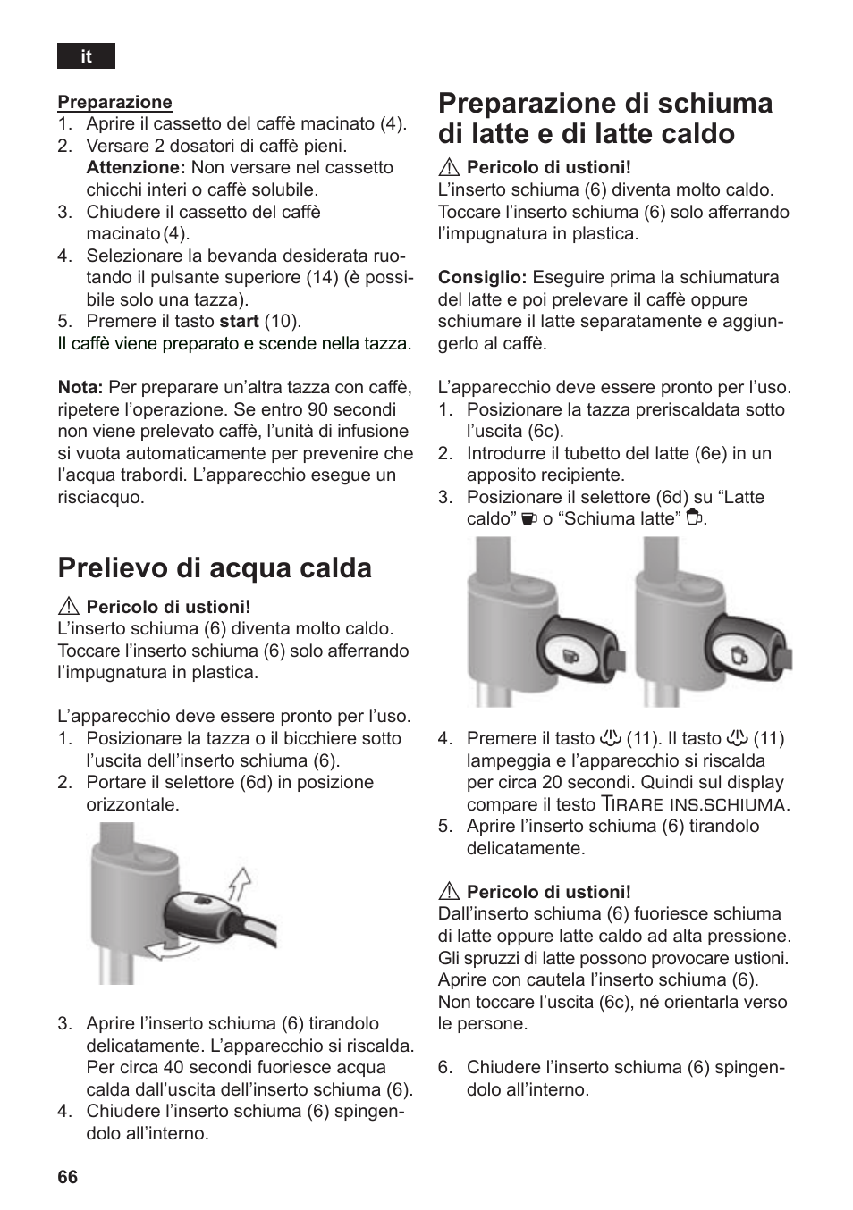 Prelievo di acqua calda, Preparazione di schiuma di latte e di latte caldo, Tirare ins.schiuma | Siemens TE503509DE User Manual | Page 70 / 86