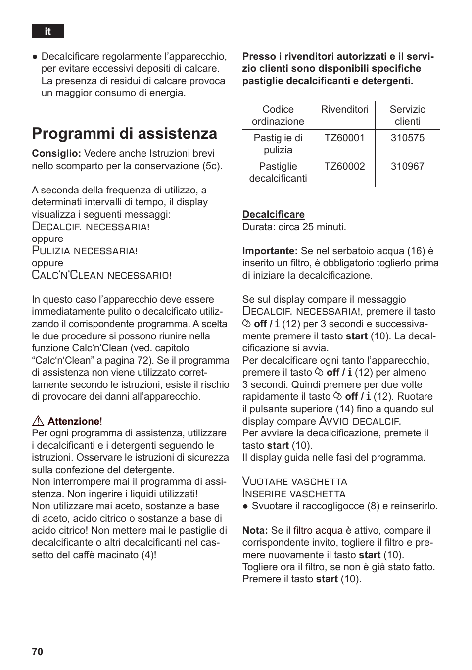 Programmi di assistenza, Decalcif. necessaria, Pulizia necessaria | Calc‘n‘clean necessario, Avvio decalcif, Vuotare vaschetta inserire vaschetta | Siemens TE503509DE User Manual | Page 74 / 86