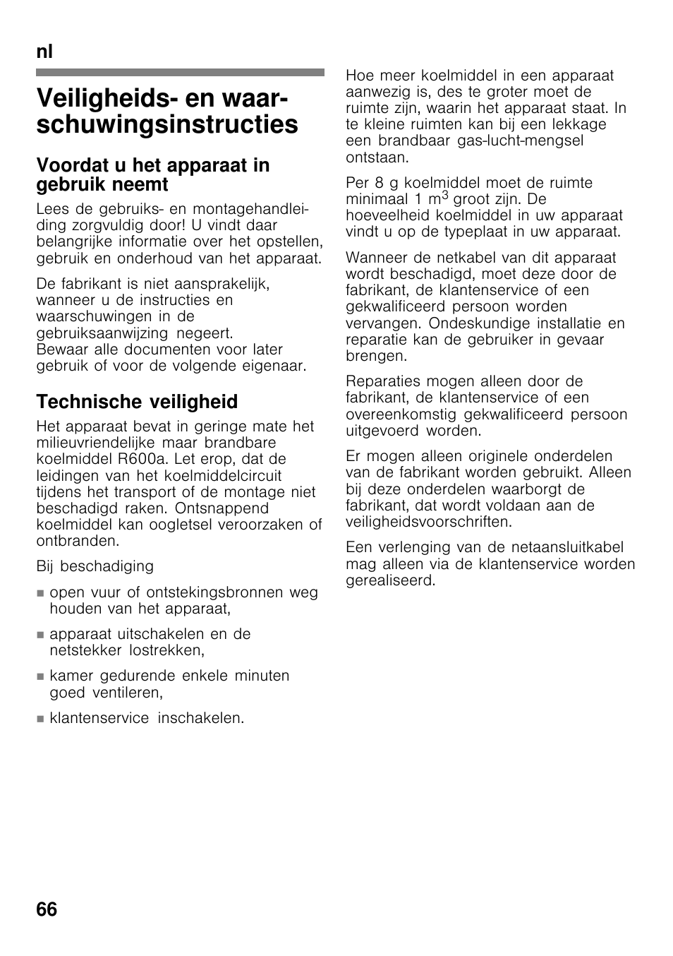 Veiligheids- en waarschuwingsinstructies, Veiligheids- en waar­ schuwingsinstructies, Nl 66 | Voordat u het apparaat in gebruik neemt, Technische veiligheid | Siemens GC24MAW30 User Manual | Page 66 / 85