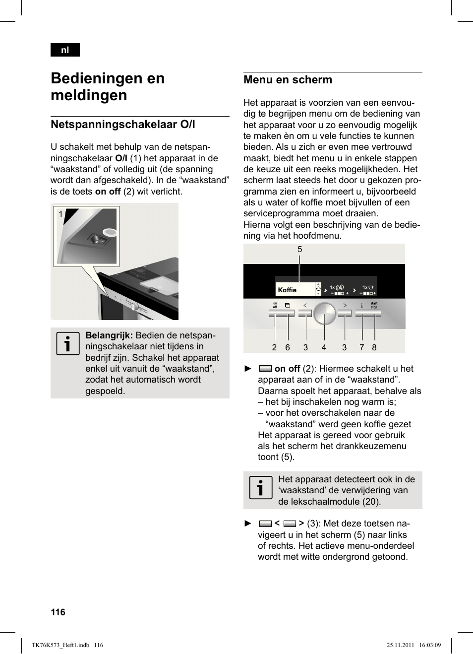 Bedieningen en meldingen, Netspanningschakelaar o/i, Menu en scherm | Siemens TK76K573 User Manual | Page 118 / 176