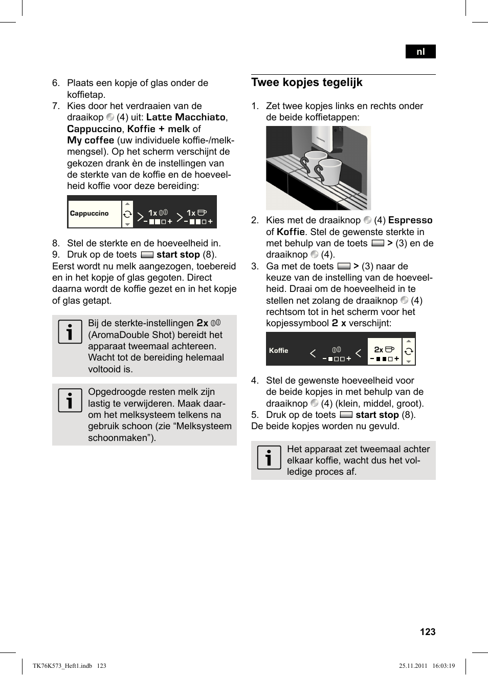 Twee kopjes tegelijk | Siemens TK76K573 User Manual | Page 125 / 176