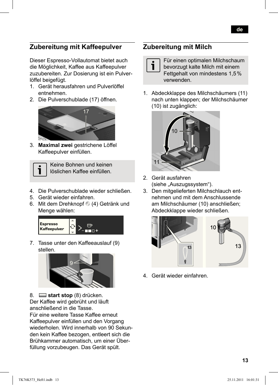 Zubereitung mit kaffeepulver, Zubereitung mit milch | Siemens TK76K573 User Manual | Page 15 / 176