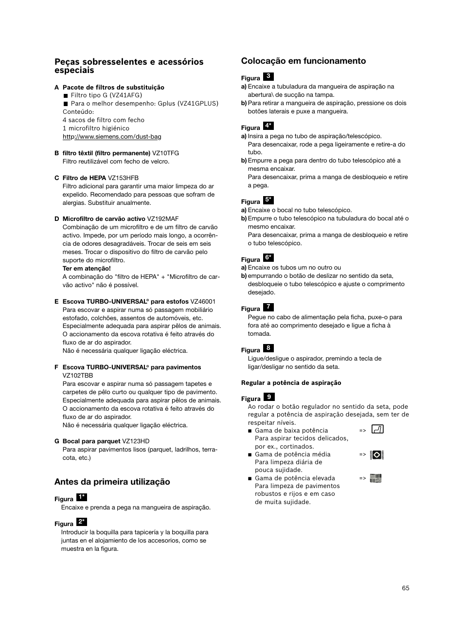 Peças sobresselentes e acessórios especiais, Antes da primeira utilização, Colocação em funcionamento | Siemens VS06G2424 User Manual | Page 66 / 108