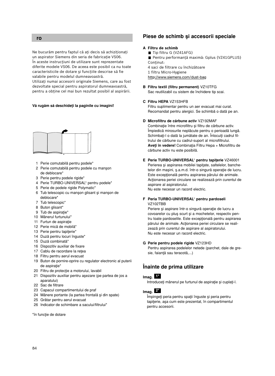 Descrierea aparatului, Piese de schimb µi accesorii speciale, Înainte de prima utilizare | Siemens VS06G2424 User Manual | Page 85 / 108