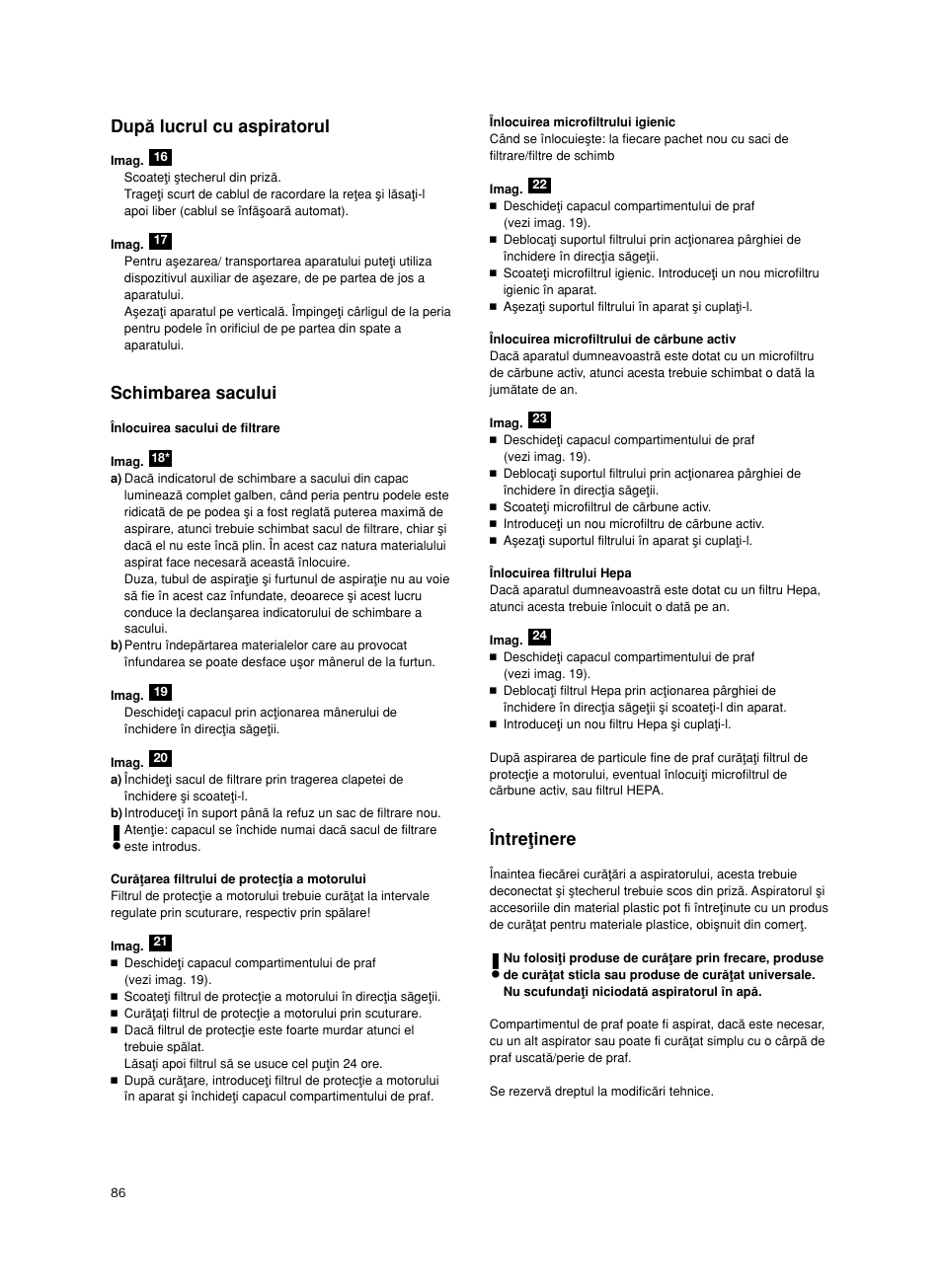 Dupå lucrul cu aspiratorul, Schimbarea sacului, Întreøinere | Siemens VS06G2424 User Manual | Page 87 / 108