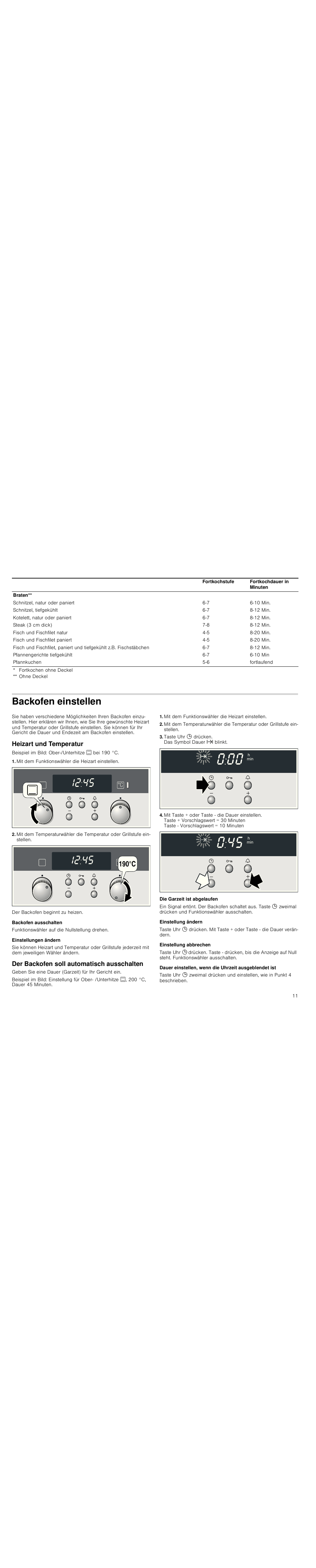 Backofen einstellen, Heizart und temperatur, Mit dem funktionswähler die heizart einstellen | Backofen ausschalten, Einstellungen ändern, Der backofen soll automatisch ausschalten, Taste uhr 0 drücken. das symbol dauer x blinkt, Die garzeit ist abgelaufen, Einstellung ändern, Einstellung abbrechen | Siemens HC744540 User Manual | Page 11 / 100