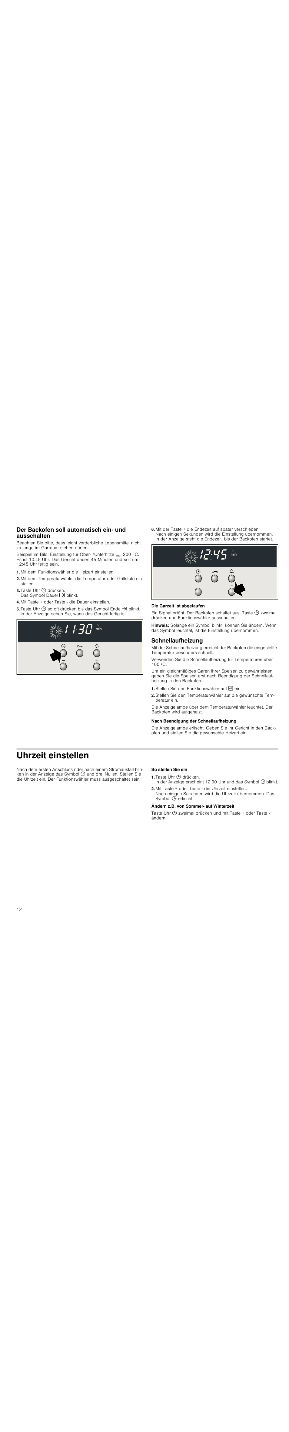 Der backofen soll automatisch ein- und ausschalten, Mit dem funktionswähler die heizart einstellen, Taste uhr 0 drücken. das symbol dauer x blinkt | Mit taste + oder taste - die dauer einstellen, Die garzeit ist abgelaufen, Hinweis, Schnellaufheizung, Stellen sie den funktionswähler auf i ein, Nach beendigung der schnellaufheizung, Uhrzeit einstellen | Siemens HC744540 User Manual | Page 12 / 100