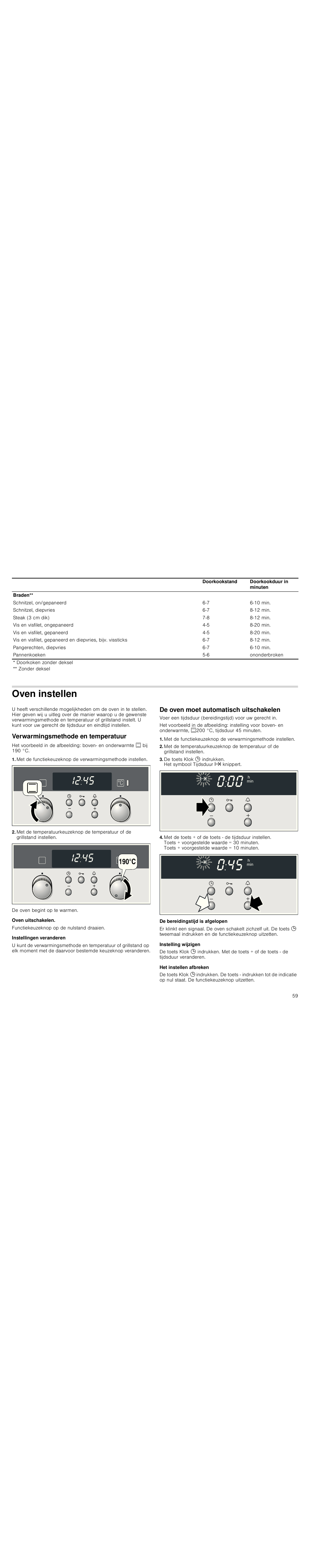 Oven instellen, Verwarmingsmethode en temperatuur, Oven uitschakelen | Instellingen veranderen, De oven moet automatisch uitschakelen, De bereidingstijd is afgelopen, Instelling wijzigen, Het instellen afbreken | Siemens HC744540 User Manual | Page 59 / 100