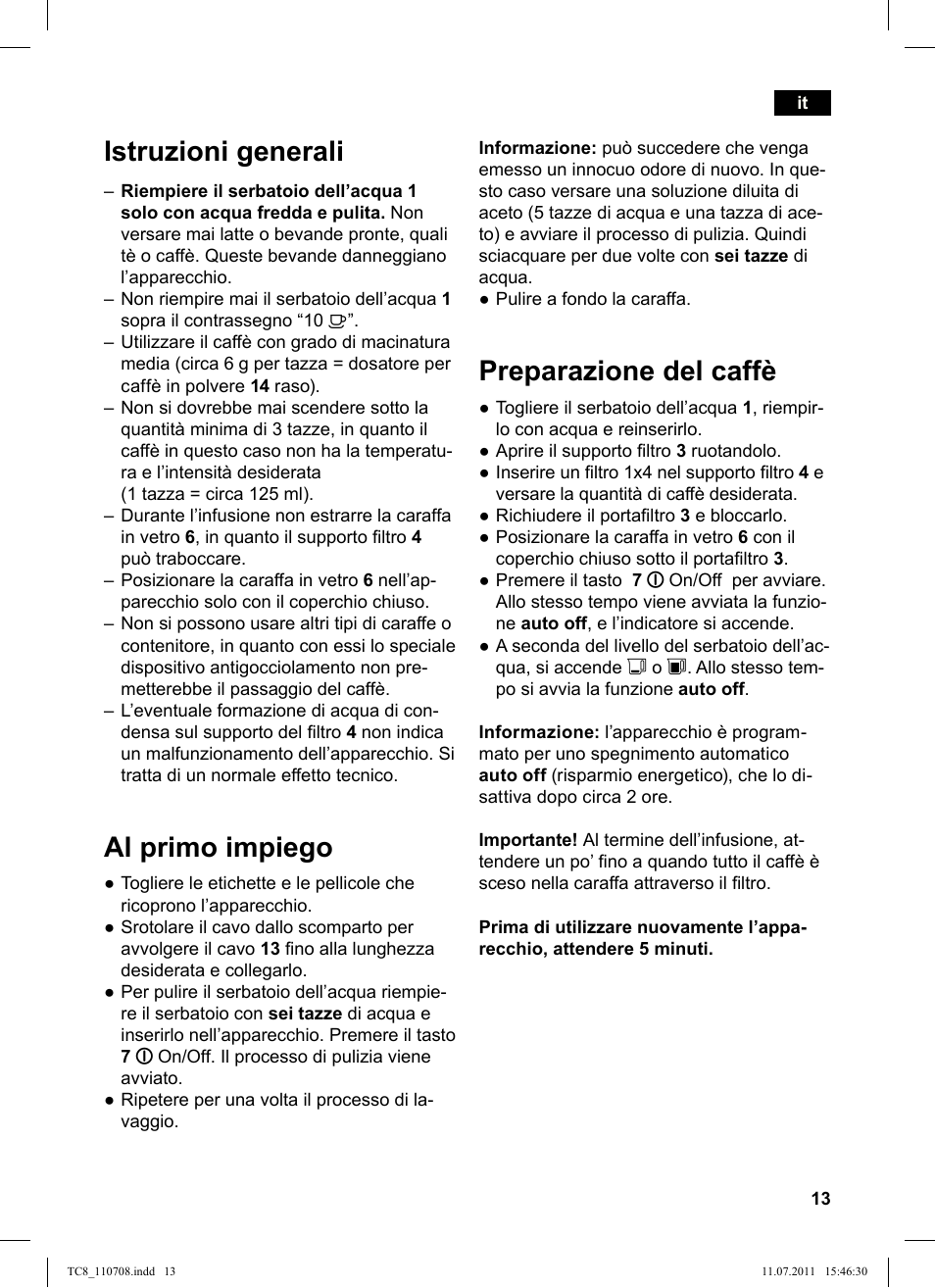 Istruzioni generali, Al primo impiego, Preparazione del caffè | Siemens TC80104 User Manual | Page 15 / 76