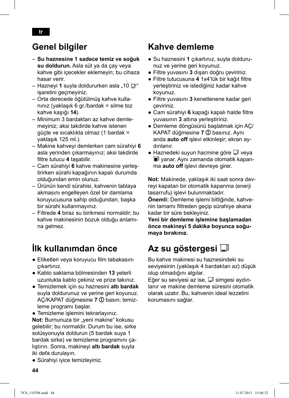 Genel bilgiler, Ilk kullanımdan önce, Kahve demleme | Az su göstergesi j | Siemens TC80104 User Manual | Page 46 / 76