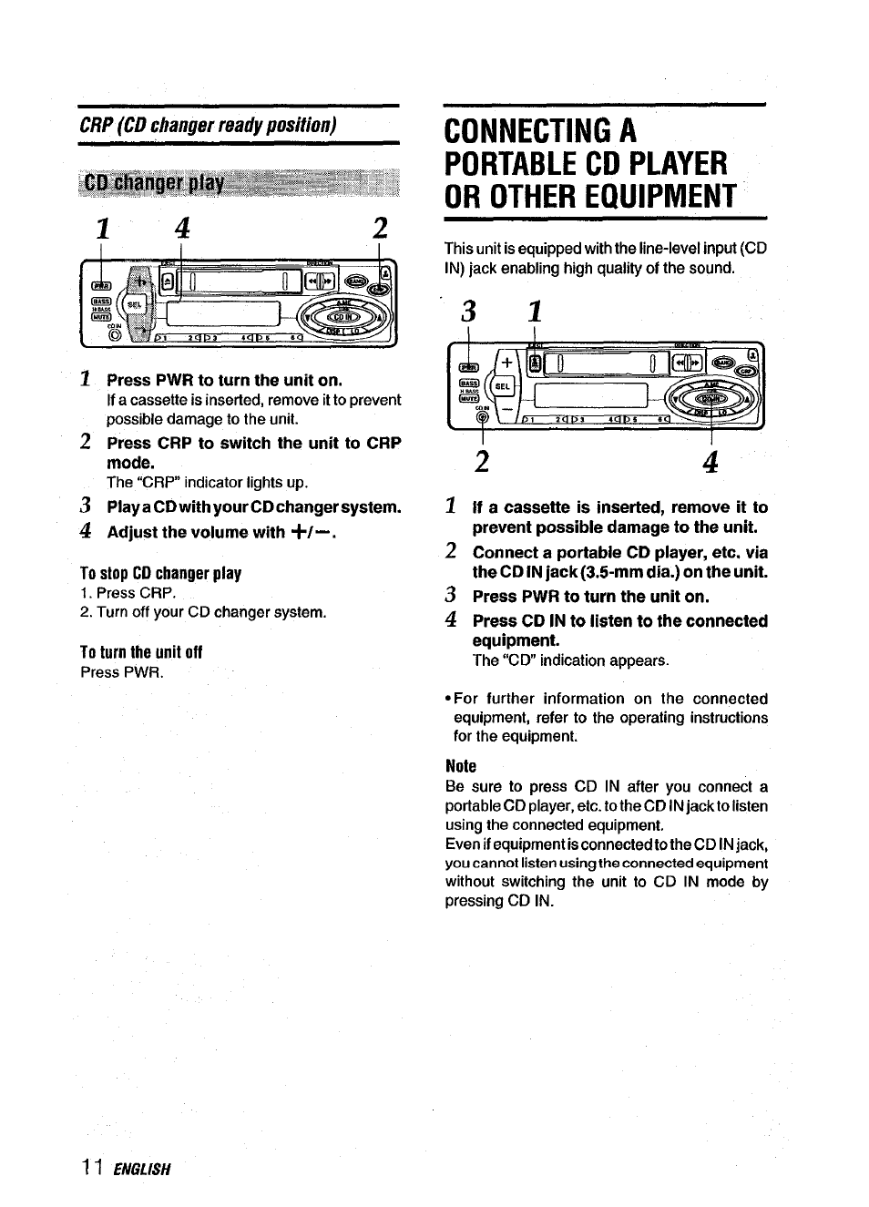 1 press pwr to turn the unit on, 2 press crp to switch the unit to crp mode, 3 play a cd with your cd changer system | 4 adjust the volume with, To stop cd changer play, To turn the unit off, Connecting a portable cd player or other equipment, 3 press pwr to turn the unit on, 4 press cd in to listen to the connected equipment, Note | Aiwa CT-X418 User Manual | Page 12 / 16