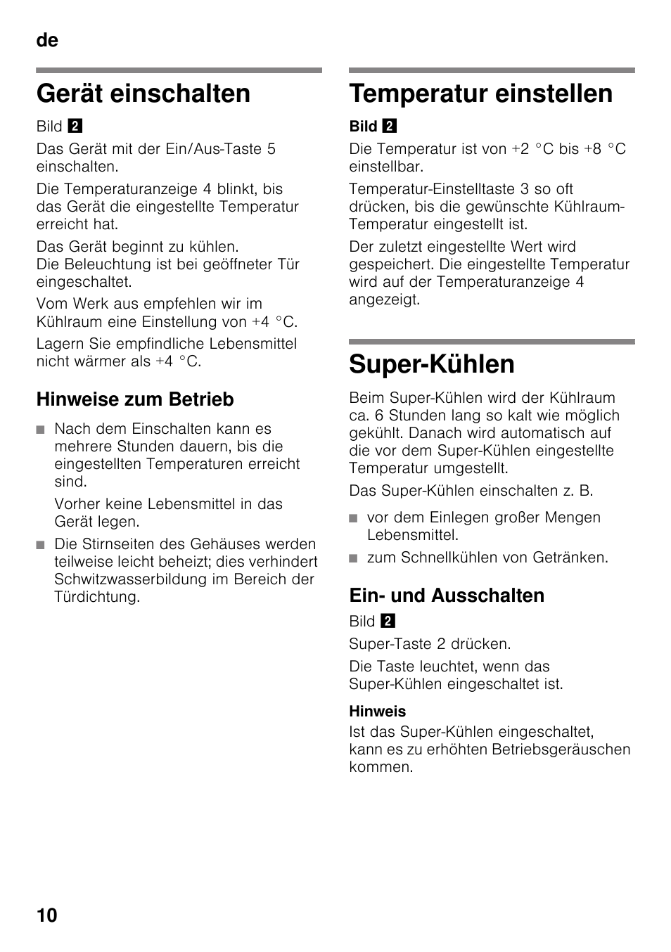 Gerät einschalten, Hinweise zum betrieb, Vorher keine lebensmittel in das gerät legen | Temperatur einstellen, Super-kühlen, Vor dem einlegen großer mengen lebensmittel, Zum schnellkühlen von getränken, Ein- und ausschalten, De 10 | Siemens KI25RP60 User Manual | Page 10 / 76