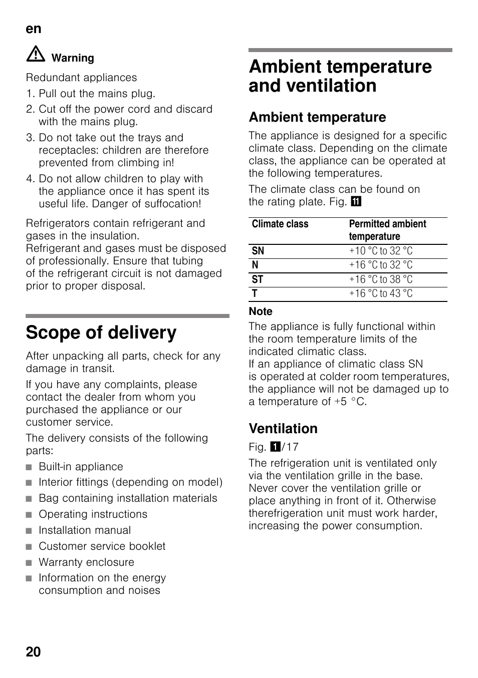 Scope of delivery, The delivery consists of the following parts, Built-in appliance | Interior fittings (depending on model), Bag containing installation materials, Operating instructions, Installation manual, Customer service booklet, Warranty enclosure, Information on the energy consumption and noises | Siemens KI25RP60 User Manual | Page 20 / 76