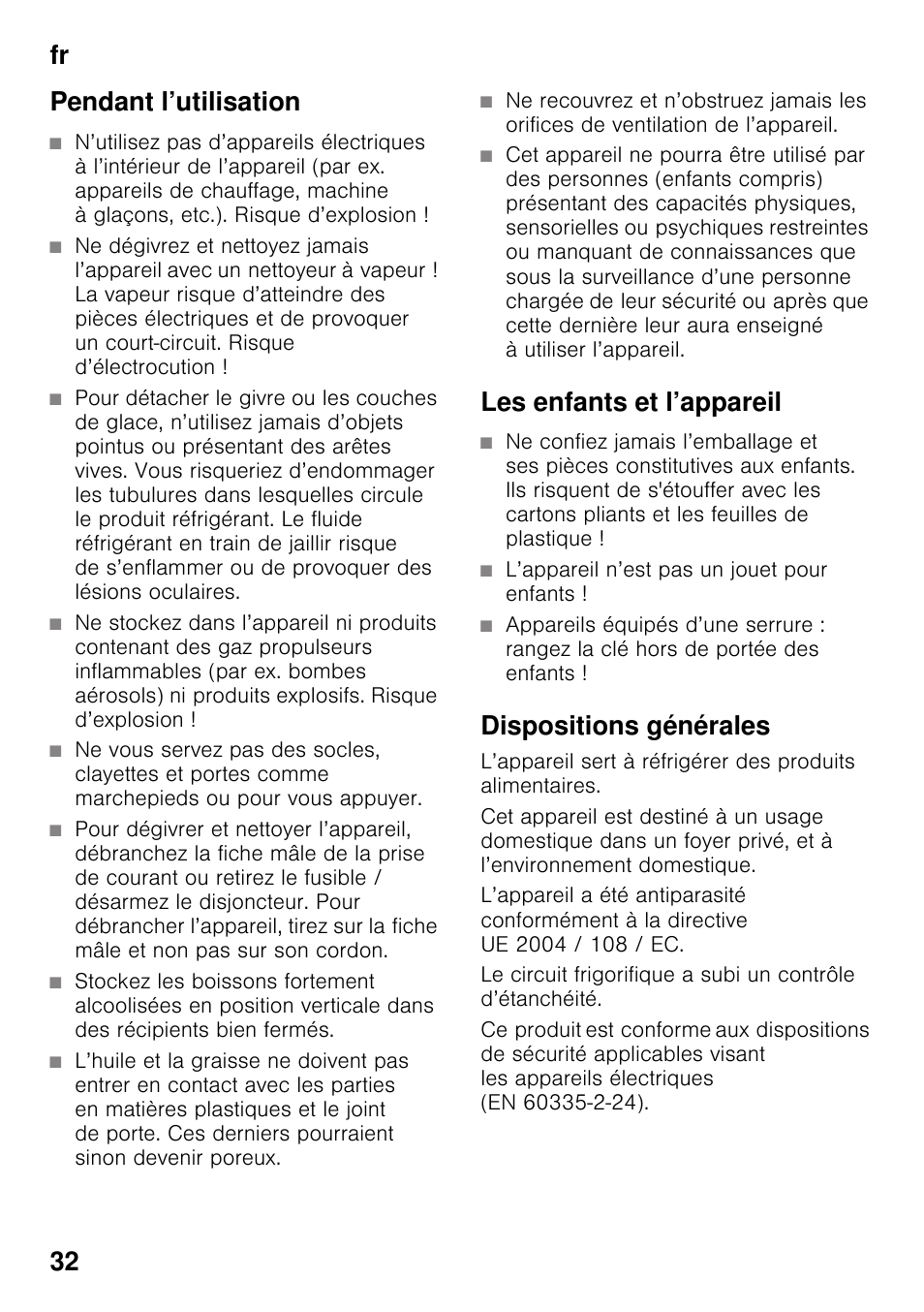 Pendant l’utilisation, Les enfants et l’appareil, L’appareil n’est pas un jouet pour enfants | Dispositions générales, Fr 32 pendant l’utilisation | Siemens KI25RP60 User Manual | Page 32 / 76