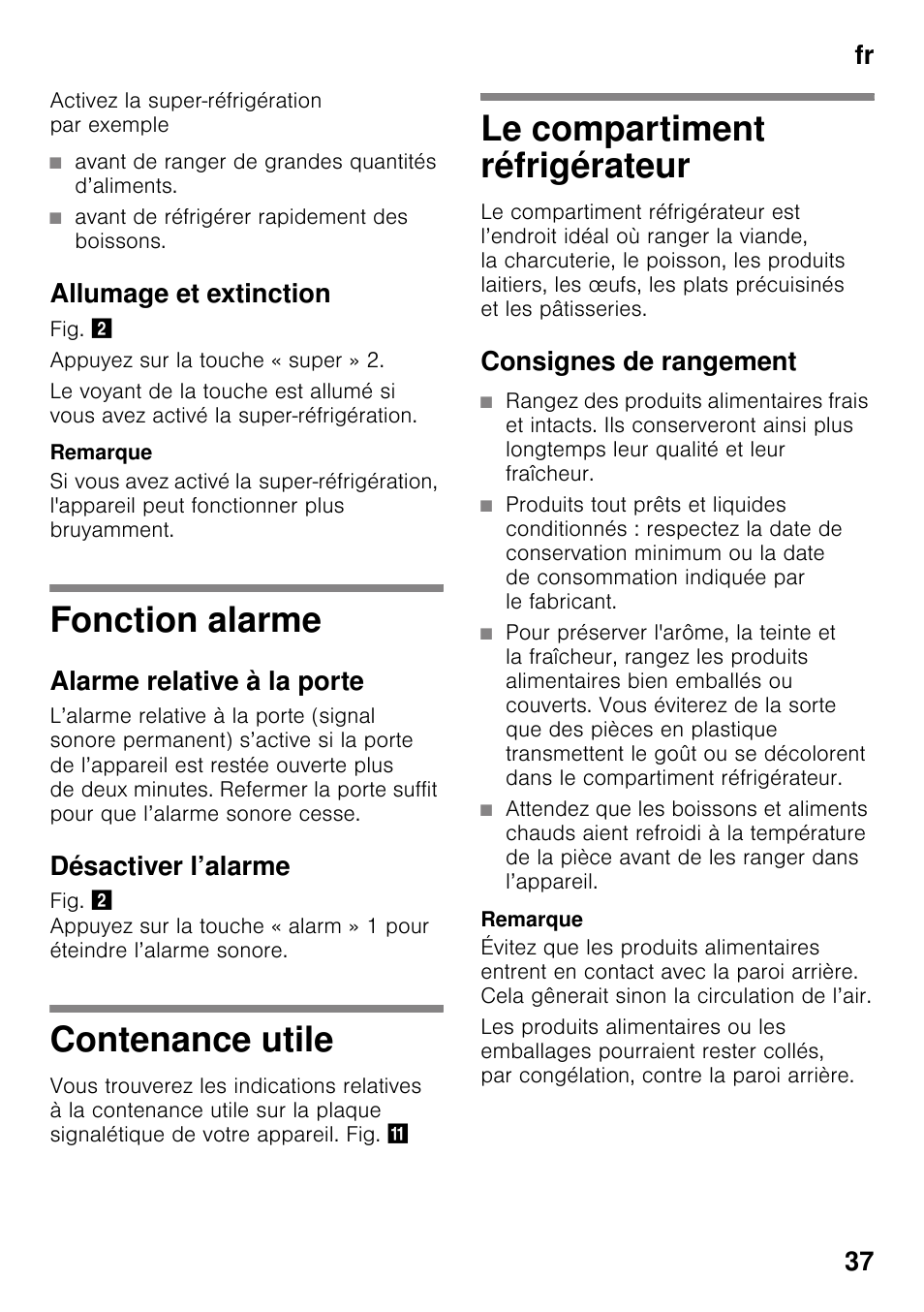 Avant de ranger de grandes quantités d’aliments, Avant de réfrigérer rapidement des boissons, Allumage et extinction | Fonction alarme, Alarme relative à la porte, Désactiver l’alarme, Contenance utile, Le compartiment réfrigérateur, Consignes de rangement, Fonction alarme contenance utile | Siemens KI25RP60 User Manual | Page 37 / 76