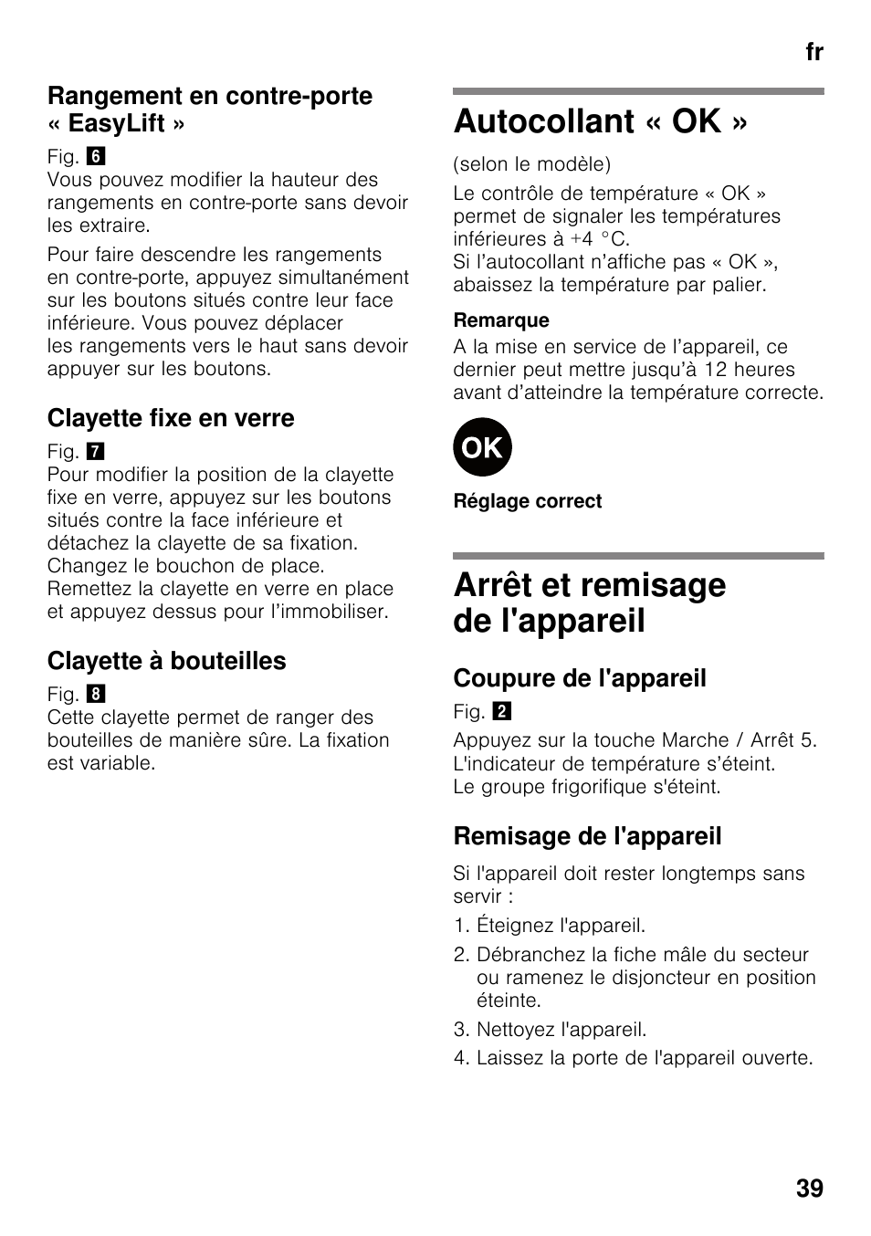 Rangement en contre-porte « easylift, Clayette fixe en verre, Clayette à bouteilles | Autocollant « ok, Arrêt et remisage de l'appareil, Coupure de l'appareil, Remisage de l'appareil, Autocollant « ok » arrêt et remisage de l'appareil, Fr 39 rangement en contre-porte « easylift | Siemens KI25RP60 User Manual | Page 39 / 76