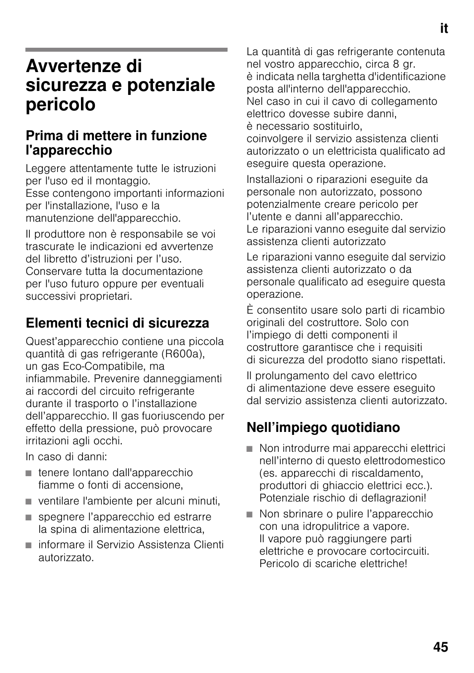 It indiceit istruzioni per i´uso, Avvertenze di sicurezza e potenziale pericolo, Prima di mettere in funzione l'apparecchio | Elementi tecnici di sicurezza, In caso di danni, Ventilare l'ambiente per alcuni minuti, Nell’impiego quotidiano, Istruzioni per i´uso, Pericolo, It 45 | Siemens KI25RP60 User Manual | Page 45 / 76