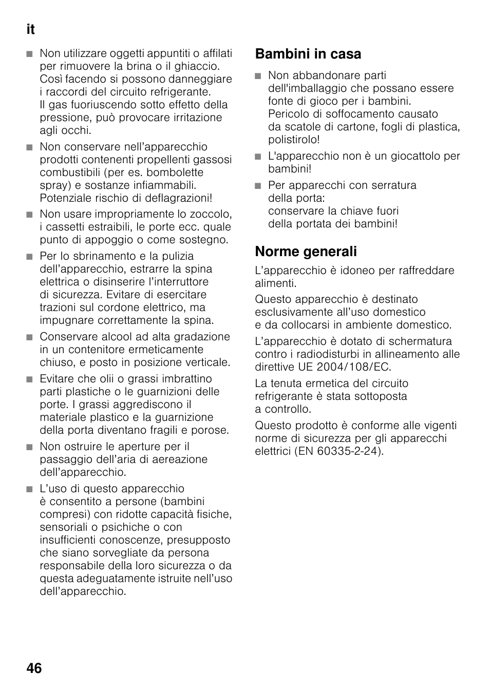 Bambini in casa, L'apparecchio non è un giocattolo per bambini, Norme generali | It 46 | Siemens KI25RP60 User Manual | Page 46 / 76