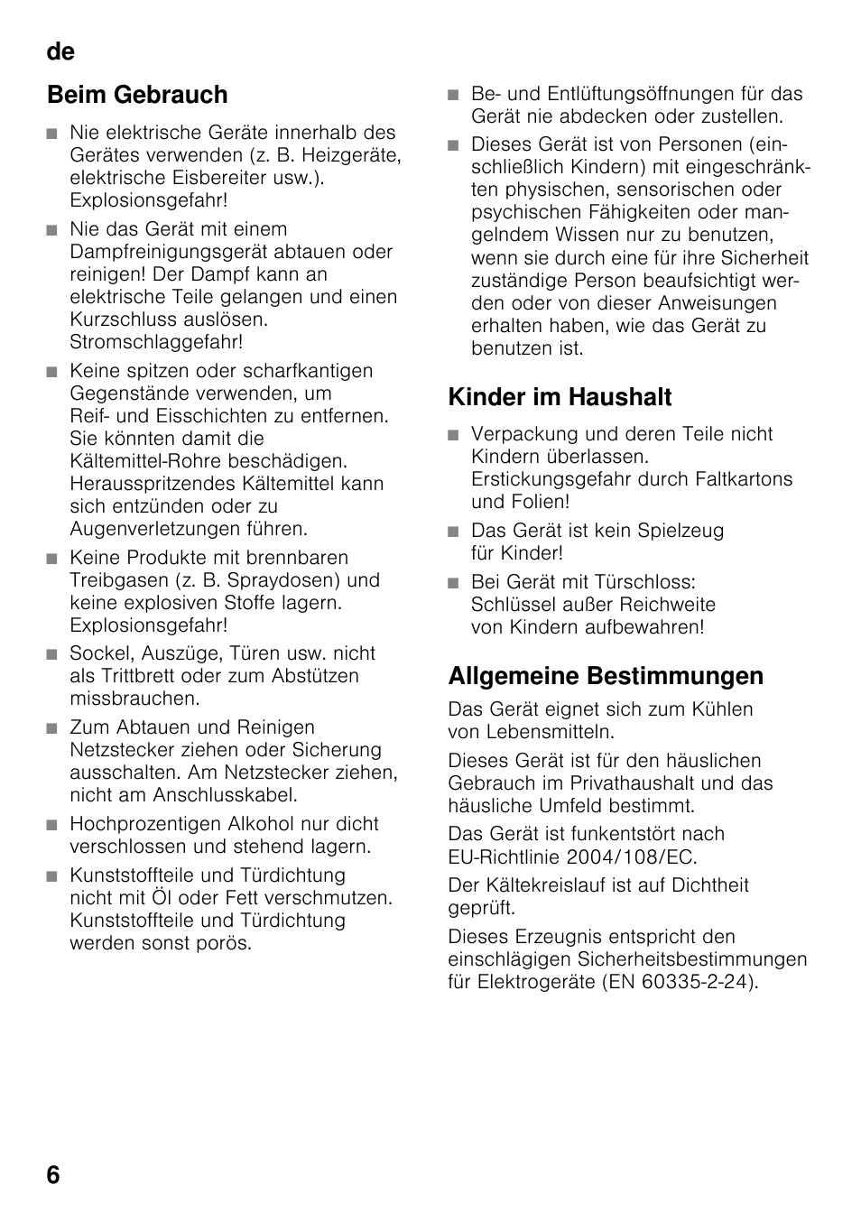 Beim gebrauch, Kinder im haushalt, Das gerät ist kein spielzeug für kinder | Allgemeine bestimmungen, De 6 beim gebrauch | Siemens KI25RP60 User Manual | Page 6 / 76