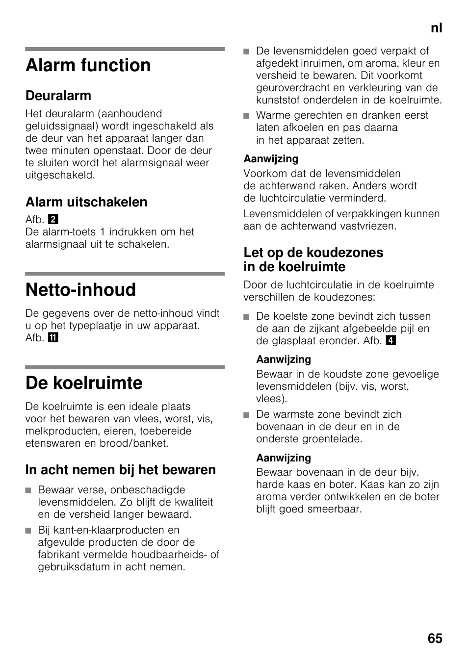 Alarm function, Deuralarm, Alarm uitschakelen | Netto-inhoud, De koelruimte, In acht nemen bij het bewaren, Let op de koudezones in de koelruimte, Aanwijzing, Alarm function netto-inhoud, Nl 65 | Siemens KI25RP60 User Manual | Page 65 / 76