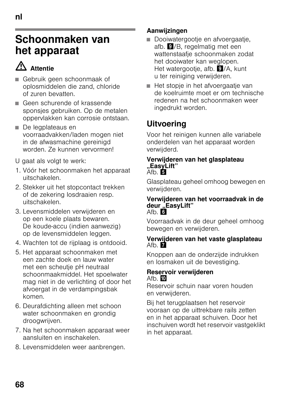 Schoonmaken van het apparaat, M attentie, Aanwijzingen | Uitvoering, Verwijderen van het glasplateau „easylift, Verwijderen van het vaste glasplateau, Reservoir verwijderen, Nl 68 | Siemens KI25RP60 User Manual | Page 68 / 76